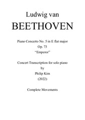 Beethoven Piano Concerto No.5 'Emperor'. Concert Transcription for Solo Piano (Complete Movements)